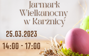Jarmark Wielkanocny w Karżnicy