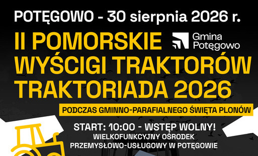 Plakat promujący II Pomorskie Wyścigi Traktorów – Traktoriada 2026, które odbędą się 30 sierpnia 2026 roku w Potęgowie, podczas Gminno-Parafialnego Święta Plonów. Start o 10:00, wstęp wolny. Wydarzenie odbędzie się na terenie Wielofunkcyjnego Ośrodka Prze