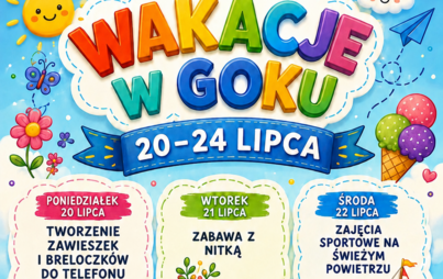 Plakat informujący o „Wakacjach w GOKU” w dniach 20–24 lipca. W programie: tworzenie breloczków i zawieszek, zabawa z nitką, zajęcia sportowe, wakacyjne zagadki oraz Dzień Słodkich Wypieków. Świetlica GOK czynna w godz. 9:00–15:00. Kontakt: 59 848 42 50.